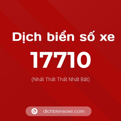 Ý nghĩa biển số xe 17710 là gì?