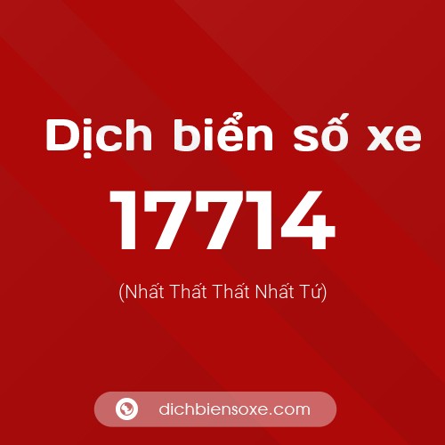 Ý nghĩa biển số xe 17714 là gì?