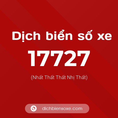 Ý nghĩa biển số xe 17727 là gì?