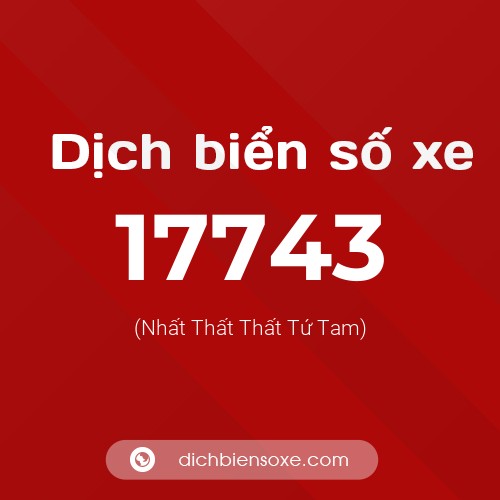 Ý nghĩa biển số xe 17743 là gì?