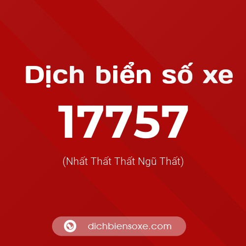 Ý nghĩa biển số xe 17757 là gì?