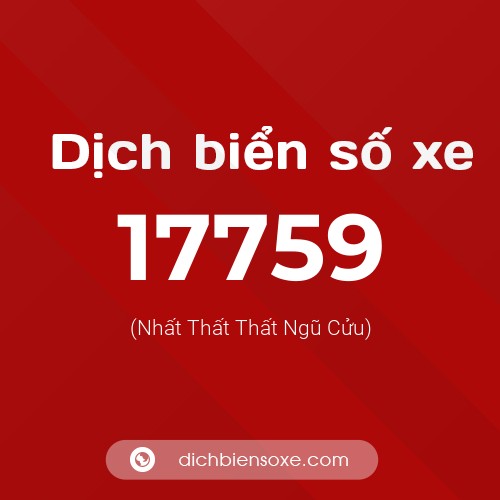 Ý nghĩa biển số xe 17759 là gì?