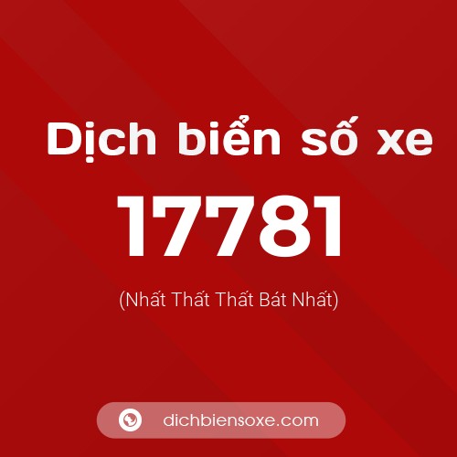 Ý nghĩa biển số xe 17781 là gì?