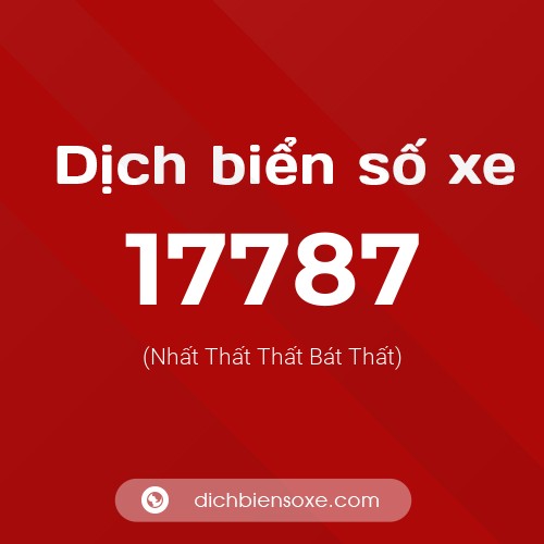 Ý nghĩa biển số xe 17787 là gì?