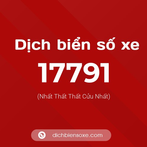 Ý nghĩa biển số xe 17791 là gì?