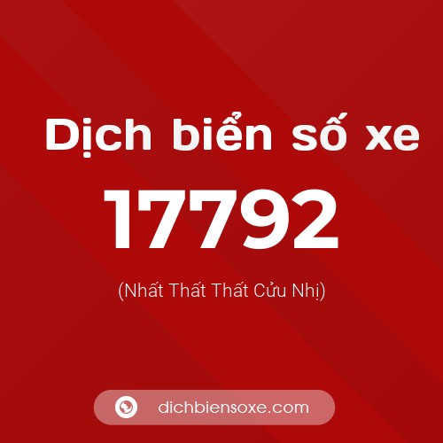 Ý nghĩa biển số xe 17792 là gì?