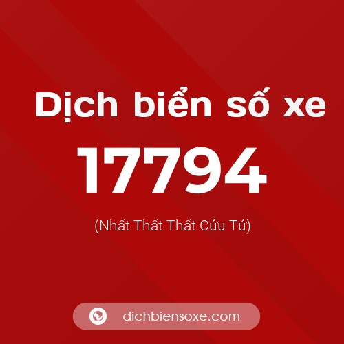Ý nghĩa biển số xe 17794 là gì?