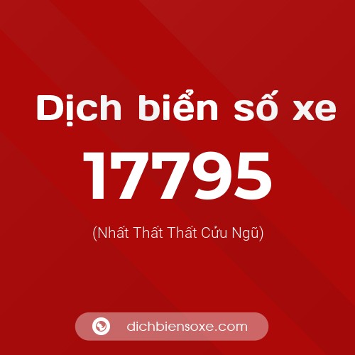 Ý nghĩa biển số xe 17795 là gì?