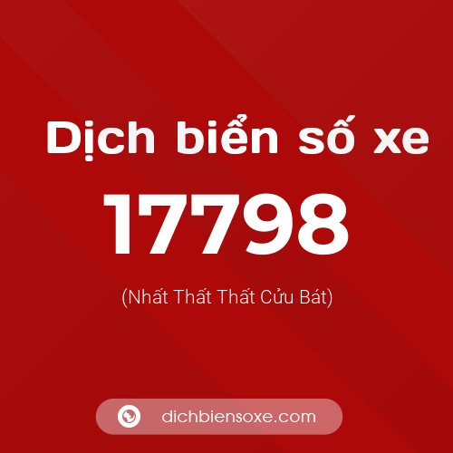 Ý nghĩa biển số xe 17798 là gì?