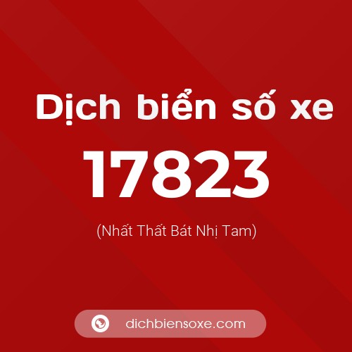 Ý nghĩa biển số xe 17823 là gì?