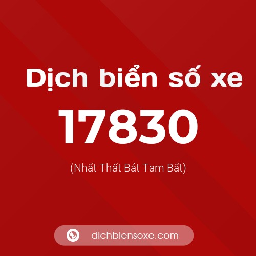 Ý nghĩa biển số xe 17830 là gì?