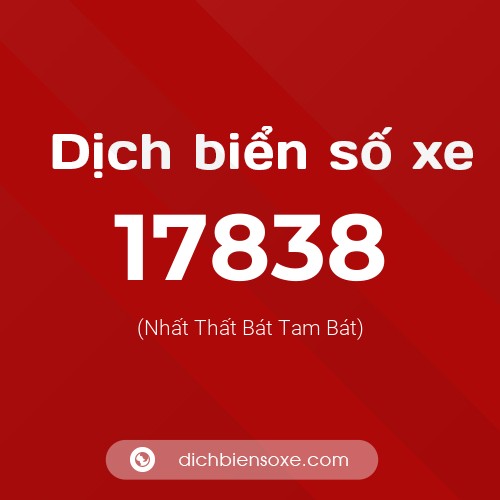 Ý nghĩa biển số xe 17838 là gì?