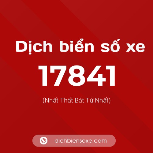 Ý nghĩa biển số xe 17841 là gì?