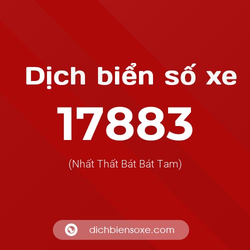 Ý nghĩa biển số xe 17883 là gì?