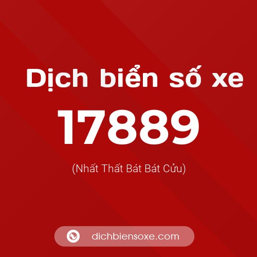 Ý nghĩa biển số xe 17889 là gì?