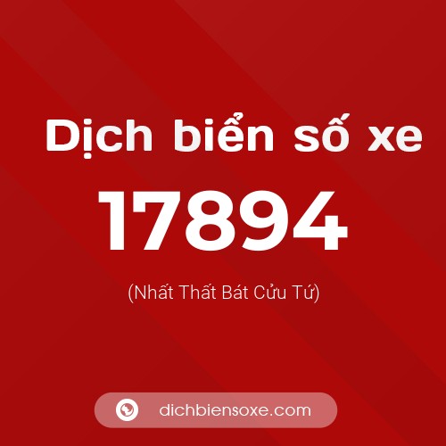 Ý nghĩa biển số xe 17894 là gì?