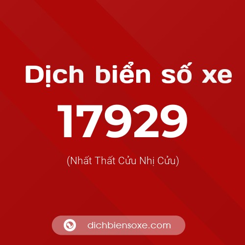 Ý nghĩa biển số xe 17929 là gì?