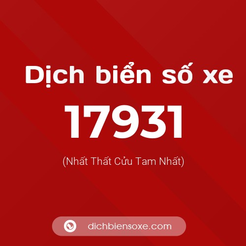 Ý nghĩa biển số xe 17931 là gì?
