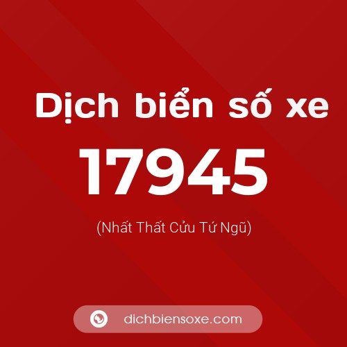 Ý nghĩa biển số xe 17945 là gì?