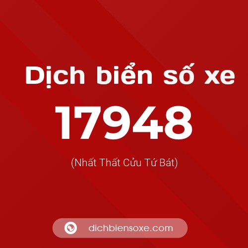 Ý nghĩa biển số xe 17948 là gì?