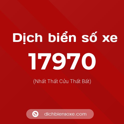 Ý nghĩa biển số xe 17970 là gì?