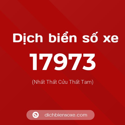 Ý nghĩa biển số xe 17973 là gì?