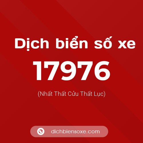 Ý nghĩa biển số xe 17976 là gì?