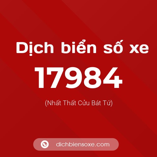 Ý nghĩa biển số xe 17984 là gì?