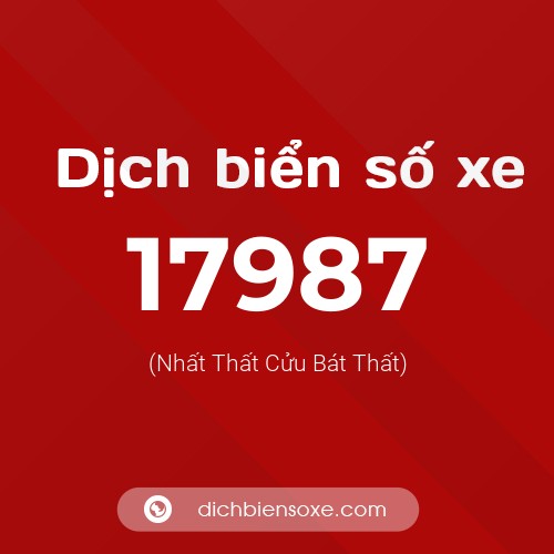 Ý nghĩa biển số xe 17987 là gì?