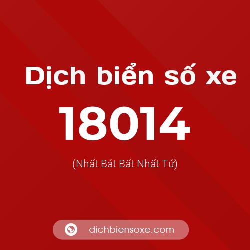 Ý nghĩa biển số xe 18014 là gì?