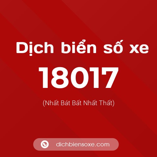 Ý nghĩa biển số xe 18017 là gì?