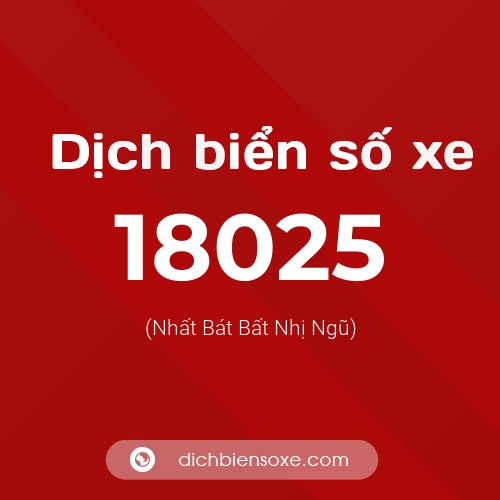 Ý nghĩa biển số xe 18025 là gì?