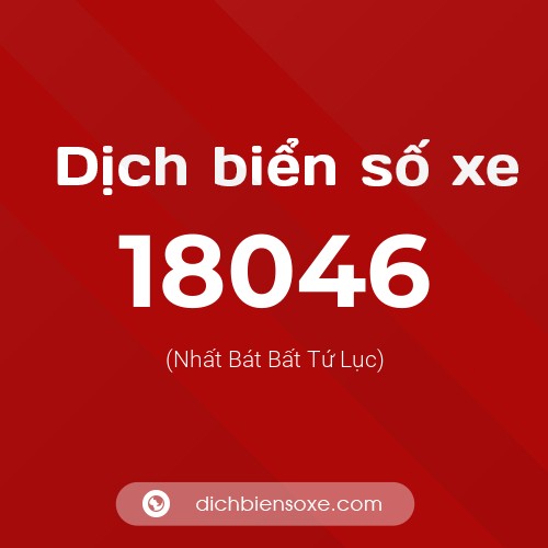 Ý nghĩa biển số xe 18046 là gì?