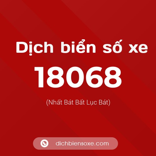 Ý nghĩa biển số xe 18068 là gì?