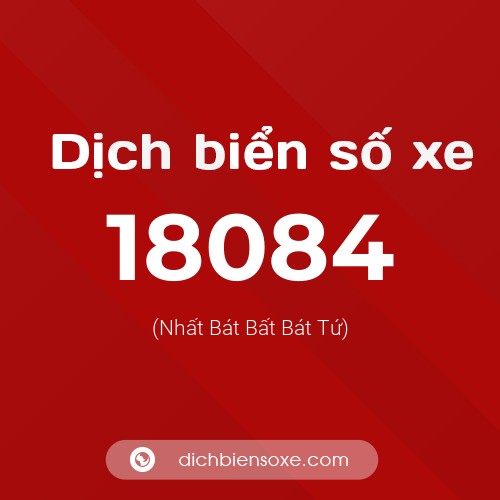 Ý nghĩa biển số xe 18084 là gì?