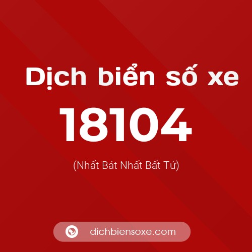 Ý nghĩa biển số xe 18104 là gì?