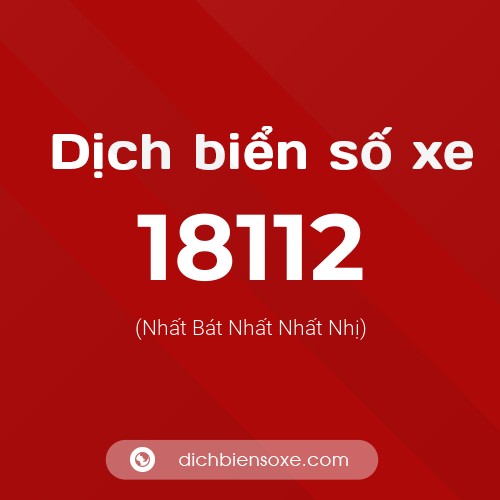 Ý nghĩa biển số xe 18112 là gì?
