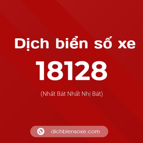 Ý nghĩa biển số xe 18128 là gì?