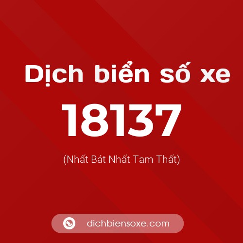 Ý nghĩa biển số xe 18137 là gì?