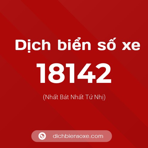 Ý nghĩa biển số xe 18142 là gì?