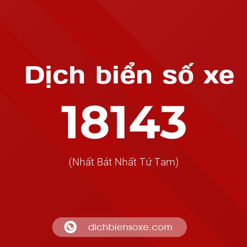Ý nghĩa biển số xe 18143 là gì?