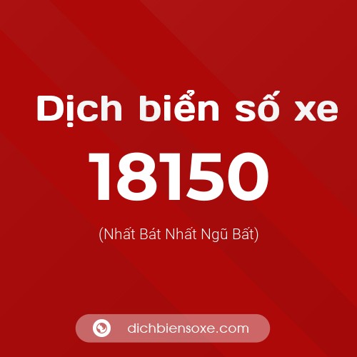 Ý nghĩa biển số xe 18150 là gì?