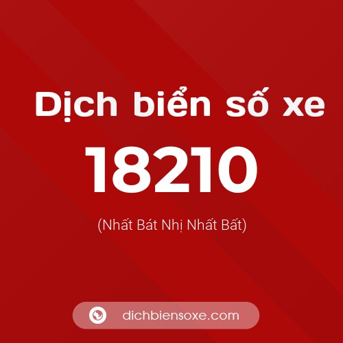 Ý nghĩa biển số xe 18210 là gì?