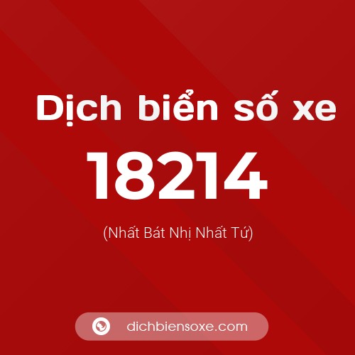 Ý nghĩa biển số xe 18214 là gì?