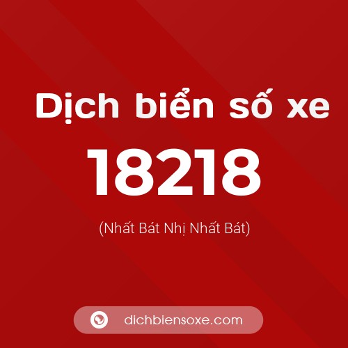 Ý nghĩa biển số xe 18218 là gì?