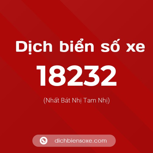 Ý nghĩa biển số xe 18232 là gì?