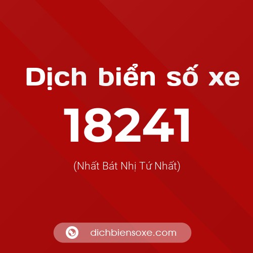 Ý nghĩa biển số xe 18241 là gì?
