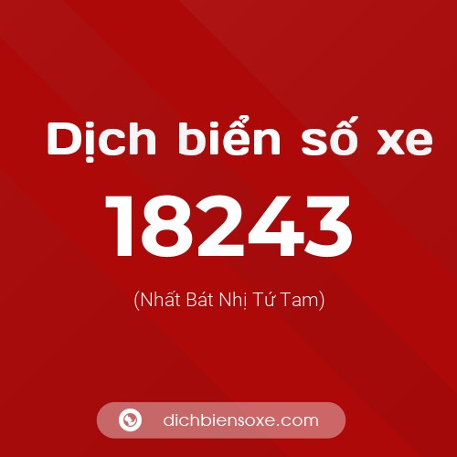 Ý nghĩa biển số xe 18243 là gì?
