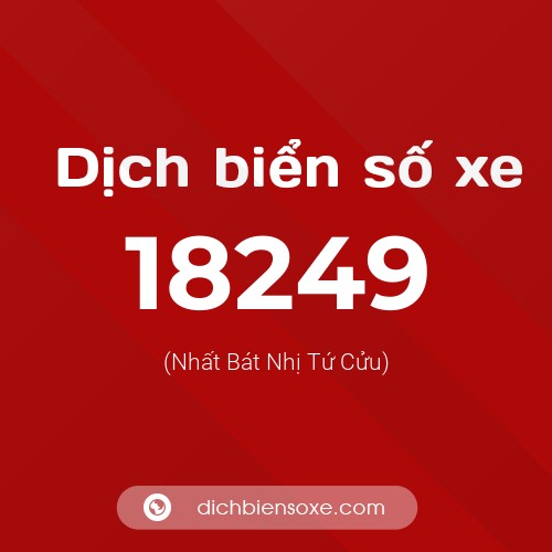 Ý nghĩa biển số xe 18249 là gì?