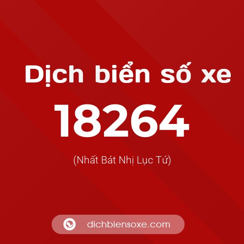 Ý nghĩa biển số xe 18264 là gì?